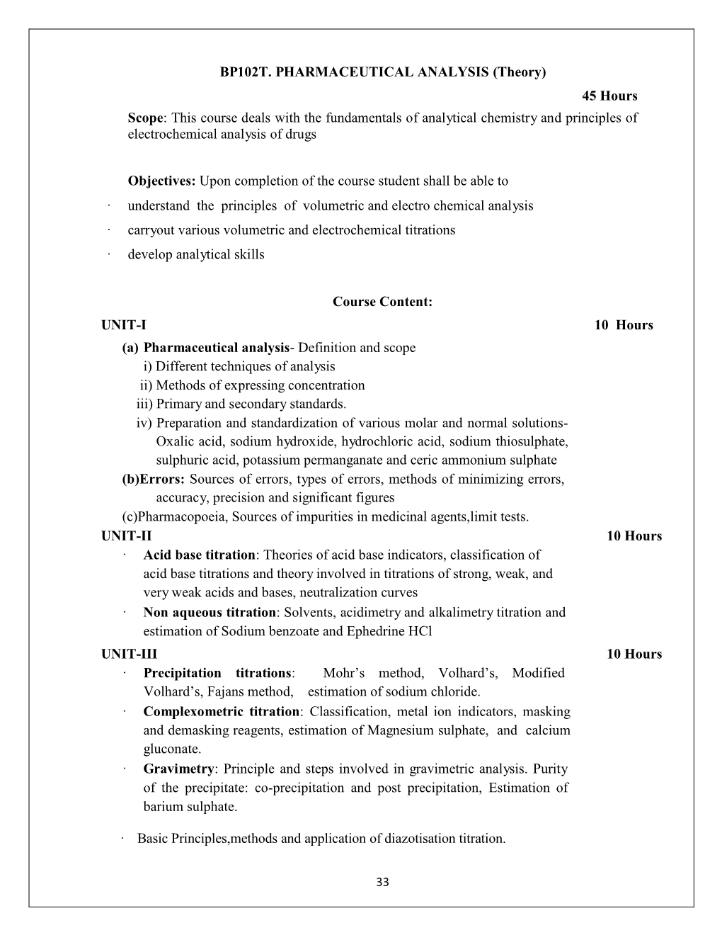 BP102T. PHARMACEUTICAL ANALYSIS (Theory) 45 Hours Scope