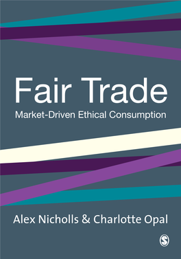 Fair Trade : Market-Driven Ethical Consumption