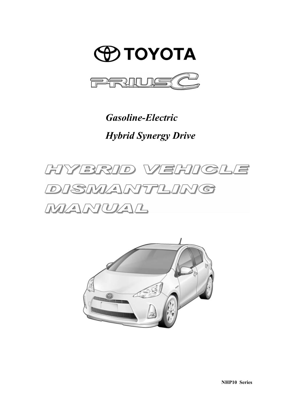 Gasoline-Electric Hybrid Synergy Drive