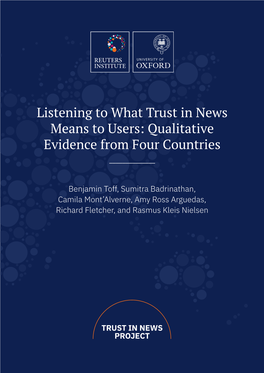 Listening to What Trust in News Means to Users: Qualitative Evidence from Four Countries ______