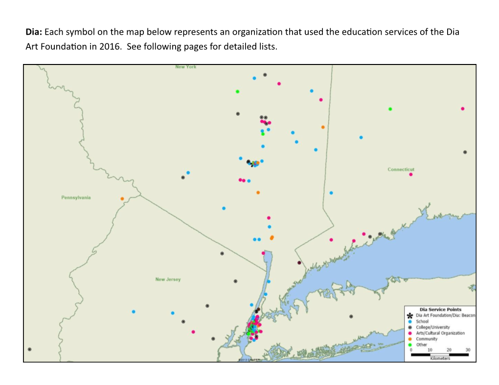 Dia: Each Symbol on the Map Below Represents an Organization That Used the Education Services of the Dia Art Foundation in 2016