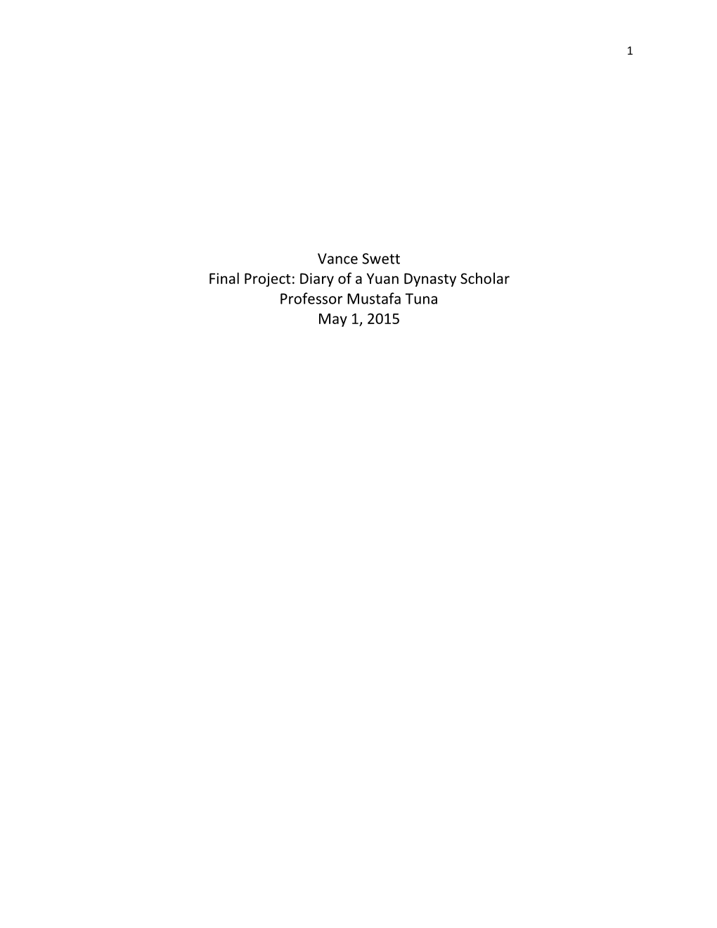 Diary of a Yuan Dynasty Scholar Professor Mustafa Tuna May 1, 2015