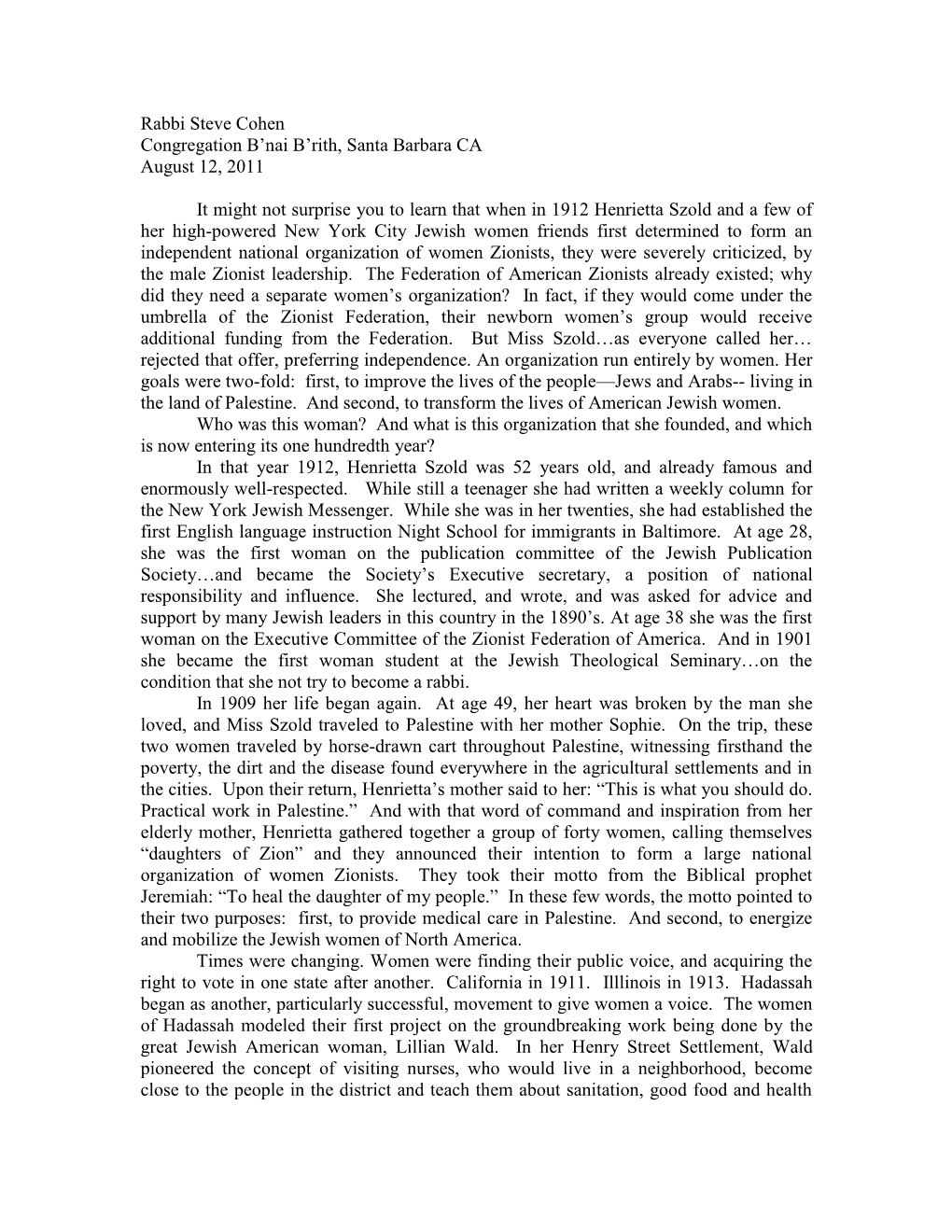 It Might Not Surprise You to Learn That When in 1912 Henrietta Szold and a Few of Her High-Powered New York City Jewish Women Fr