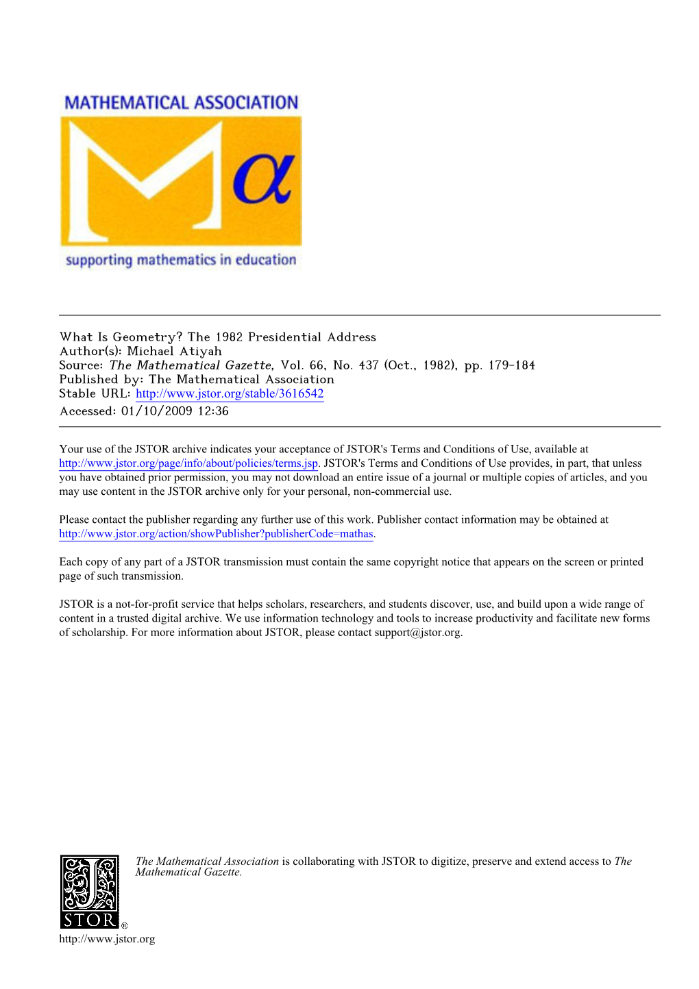 What Is Geometry? the 1982 Presidential Address Author(S): Michael Atiyah Source: the Mathematical Gazette, Vol