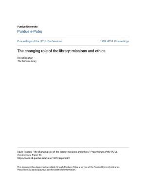 The Changing Role of the Library: Missions and Ethics