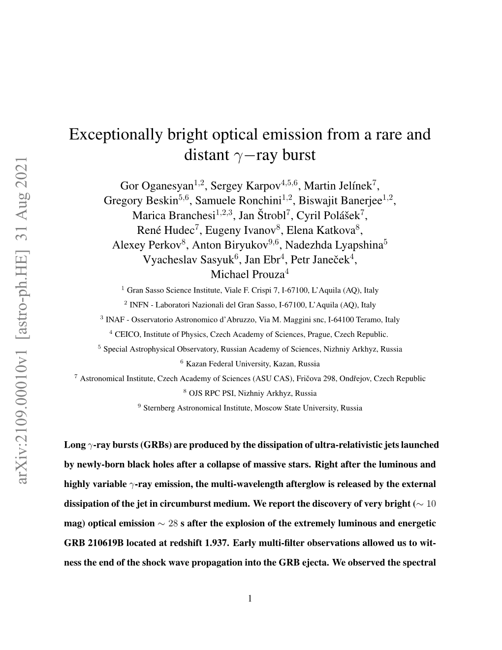 Exceptionally Bright Optical Emission from a Rare and Distant Γ−Ray Burst