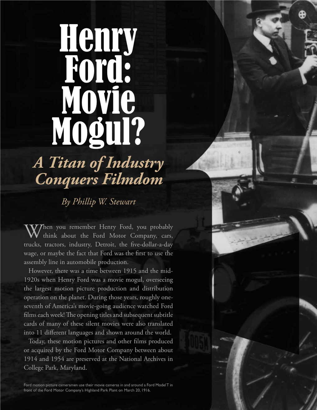 Henry Ford: Movie Mogul? a Titan of Industry Conquers Filmdom by Phillip W