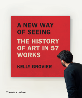 A New Way of Seeing the History of Art in 57 Works