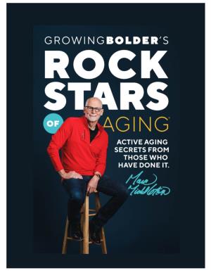 Rock Stars of Aging the Secrets to Living to 100 from Those Who Have Done It