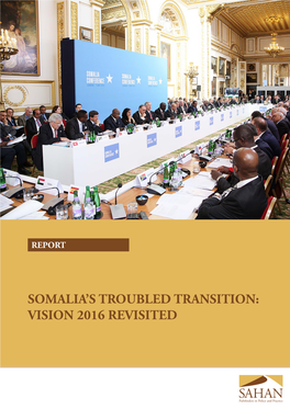Somalia's Troubled Transition: Vision 2016 Revisited