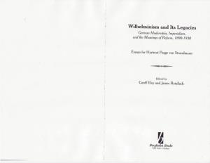 Wilhelminism and Its Legacies German Modernitia, Impeialism, and the Meaningsof Reform, Lbg0-1G30