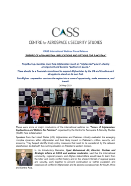 CASS International Webinar Press Release “FUTURE of AFGHANISTAN: IMPLICATIONS and OPTIONS for PAKISTAN”