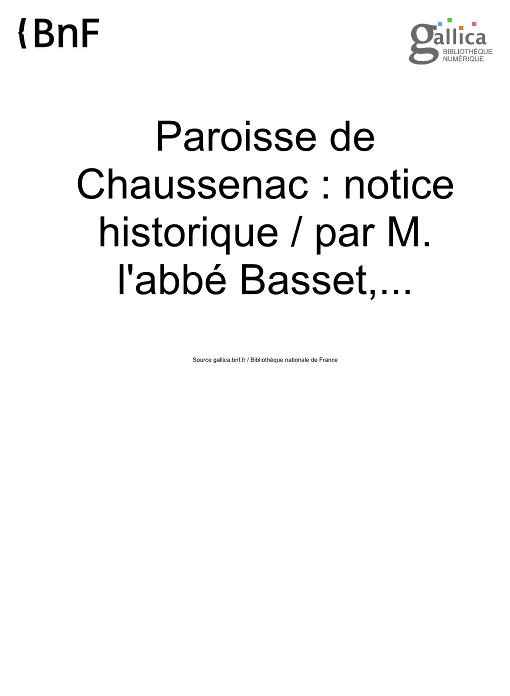 Paroisse De Chaussenac : Notice Historique / Par M