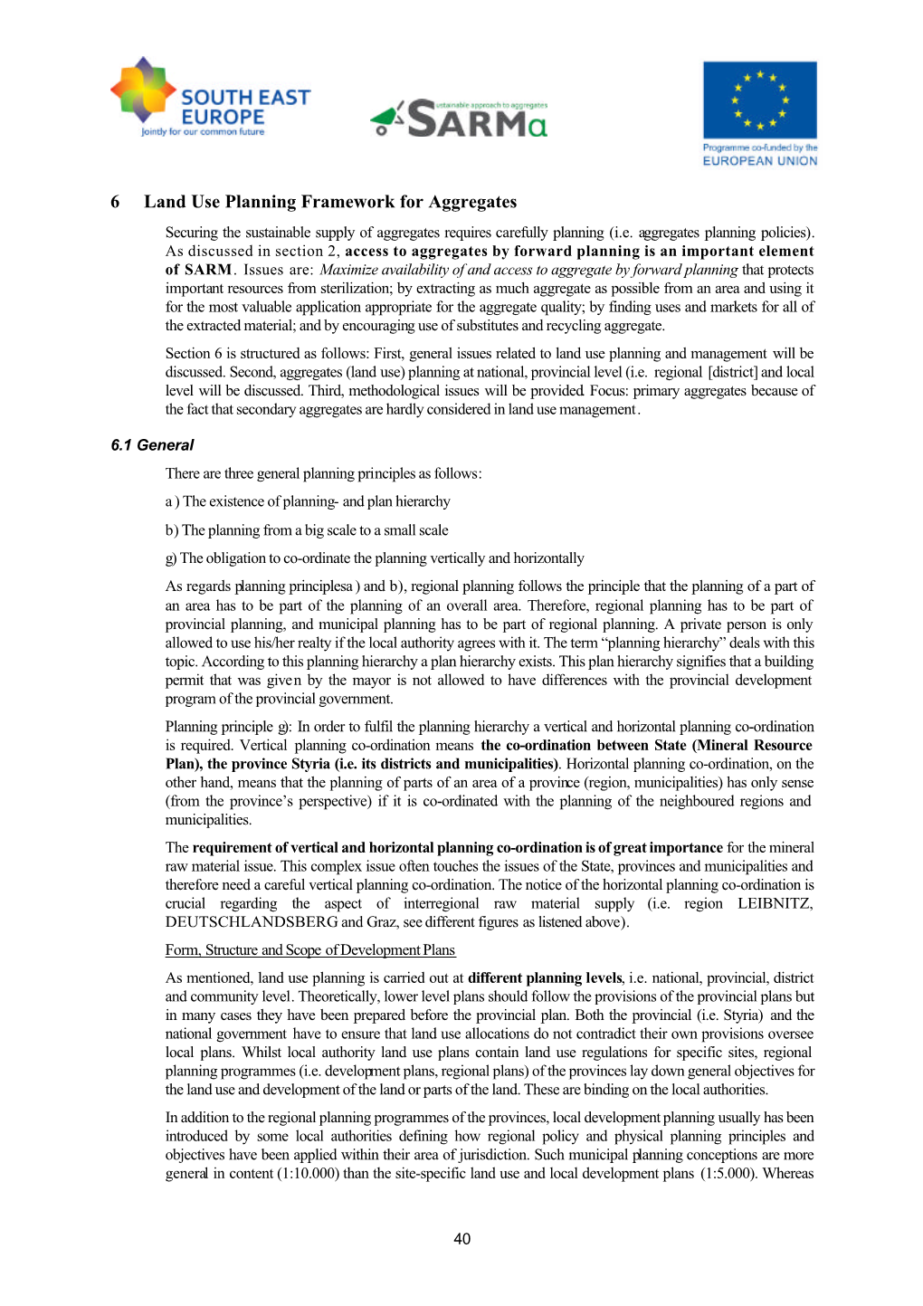 6 Land Use Planning Framework for Aggregates Securing the Sustainable Supply of Aggregates Requires Carefully Planning (I.E