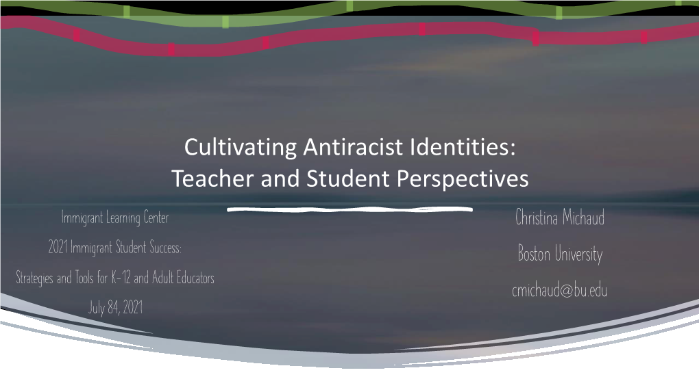 Cultivating Antiracist Identities: Teacher and Student Perspectives