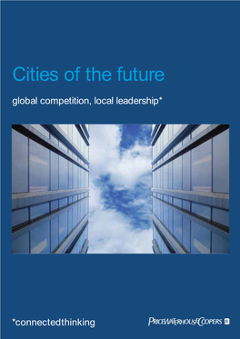 Cities of the Future Global Competition, Local Leadership*