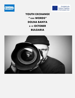 Youth Exchange “1000 Words” Dolna Banya 8-19 October Bulgaria