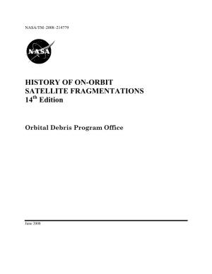 HISTORY of ON-ORBIT SATELLITE FRAGMENTATIONS 14 Edition