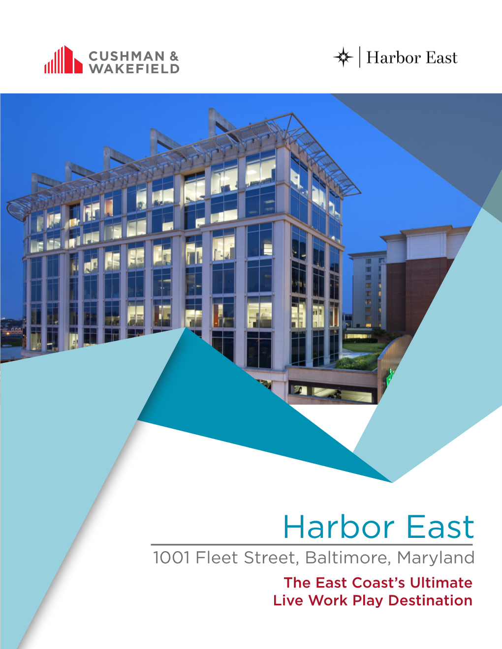 1001 Fleet Street, Baltimore, Maryland the East Coast’S Ultimate Live Work Play Destination HARBOR EAST 1001 Fleet Street, Baltimore, MD 21202