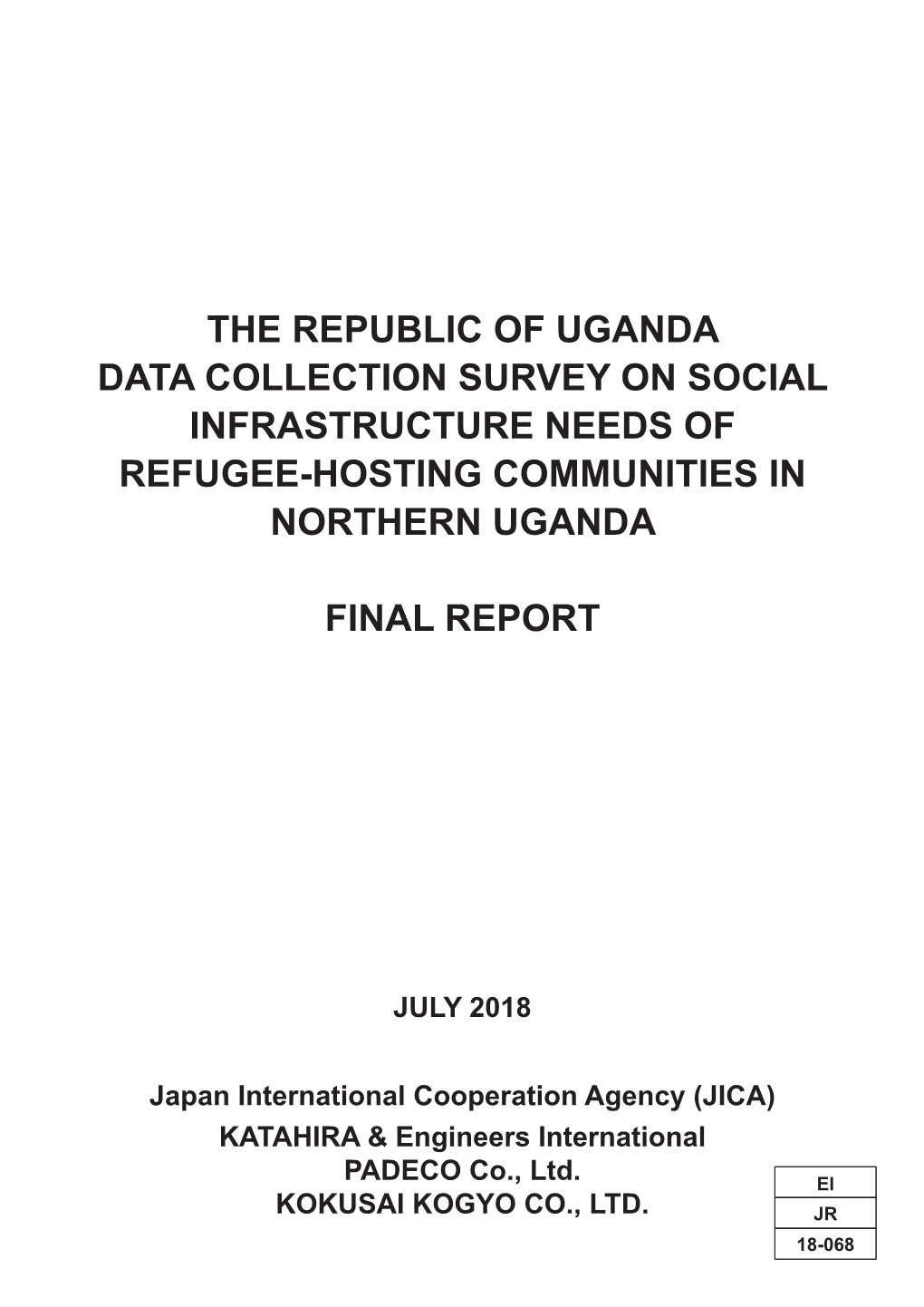 The Republic of Uganda Data Collection Survey on Social Infrastructure Needs of Refugee-Hosting Communities in Northern Uganda