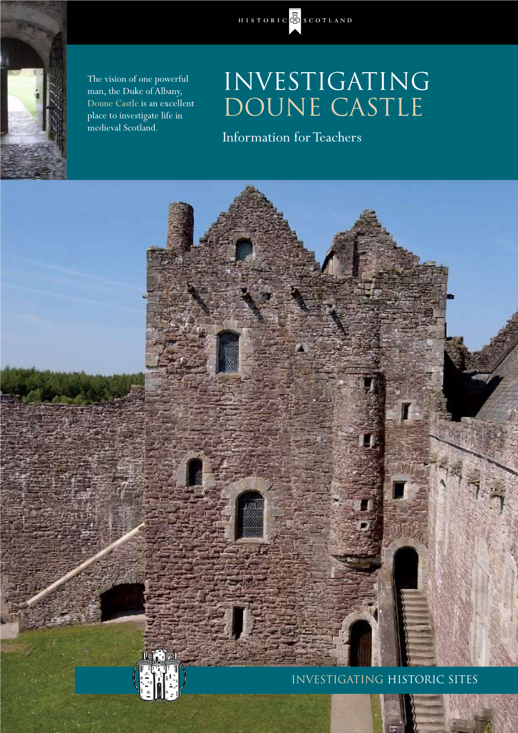 Investigating Doune Castle Is an Excellent Place to Investigate Life in Doune Castle Medieval Scotland
