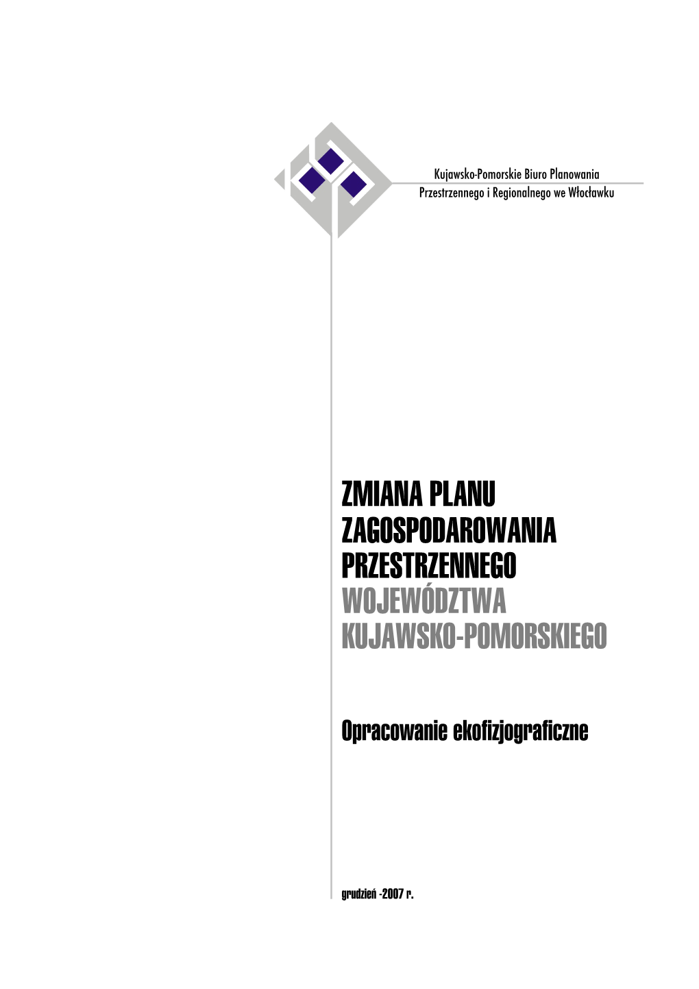 Zmiana Planu Zagospodarowania Przestrzennego Województwa Kujawsko-Pomorskiego