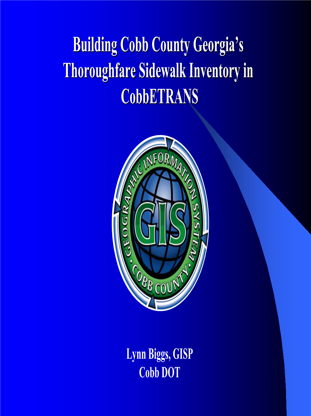 Building Cobb County Georgia's Thoroughfare Sidewalk Inventory In