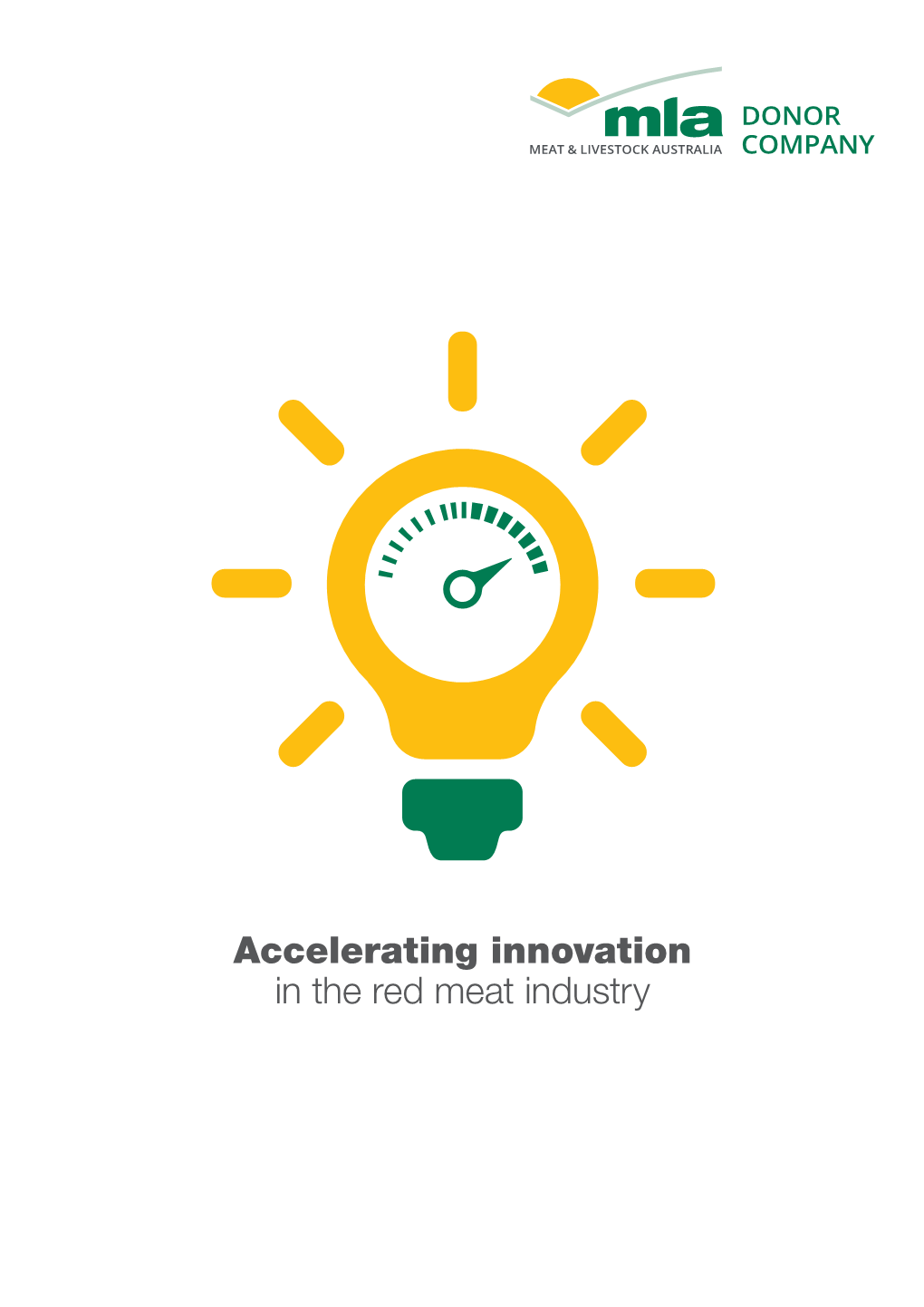 Accelerating Innovation in the Red Meat Industry MDC: Accelerating Innovation in the Red Meat Industry