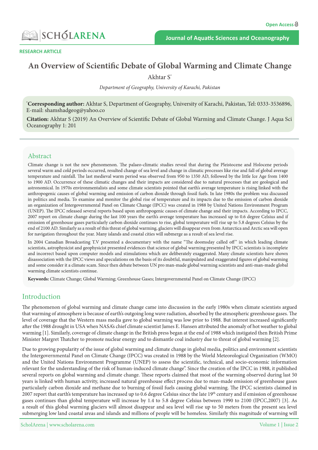 An Overview of Scientific Debate of Global Warming and Climate Change Akhtar S* Department of Geography, University of Karachi, Pakistan