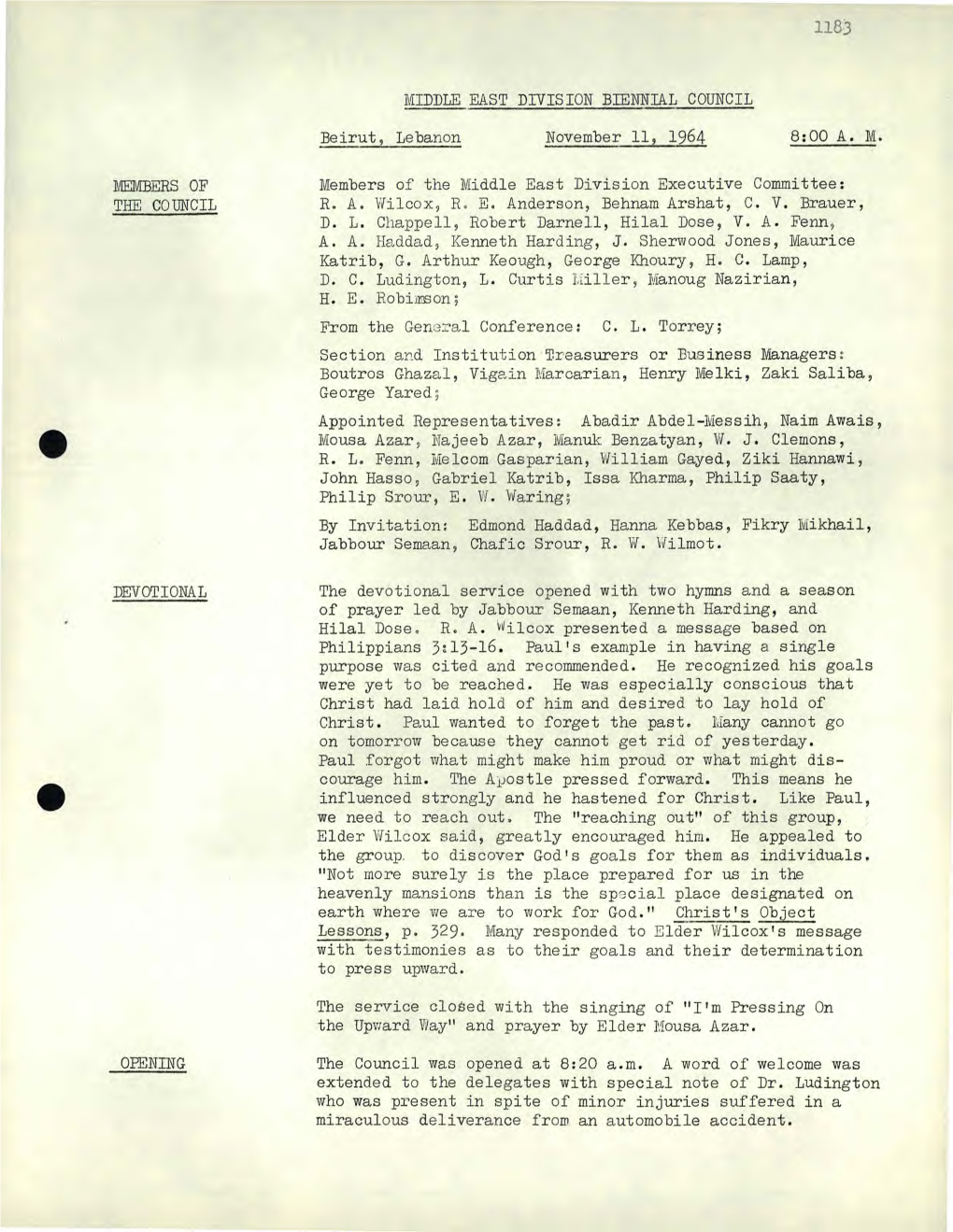 MIDDLE EAST DIVISION BIENNIAL COUNCIL Beirut, Lebanon November 11, 1964 8:00 A. M. MEMBERS of the COUNCIL DEVOTIONAL OPENING