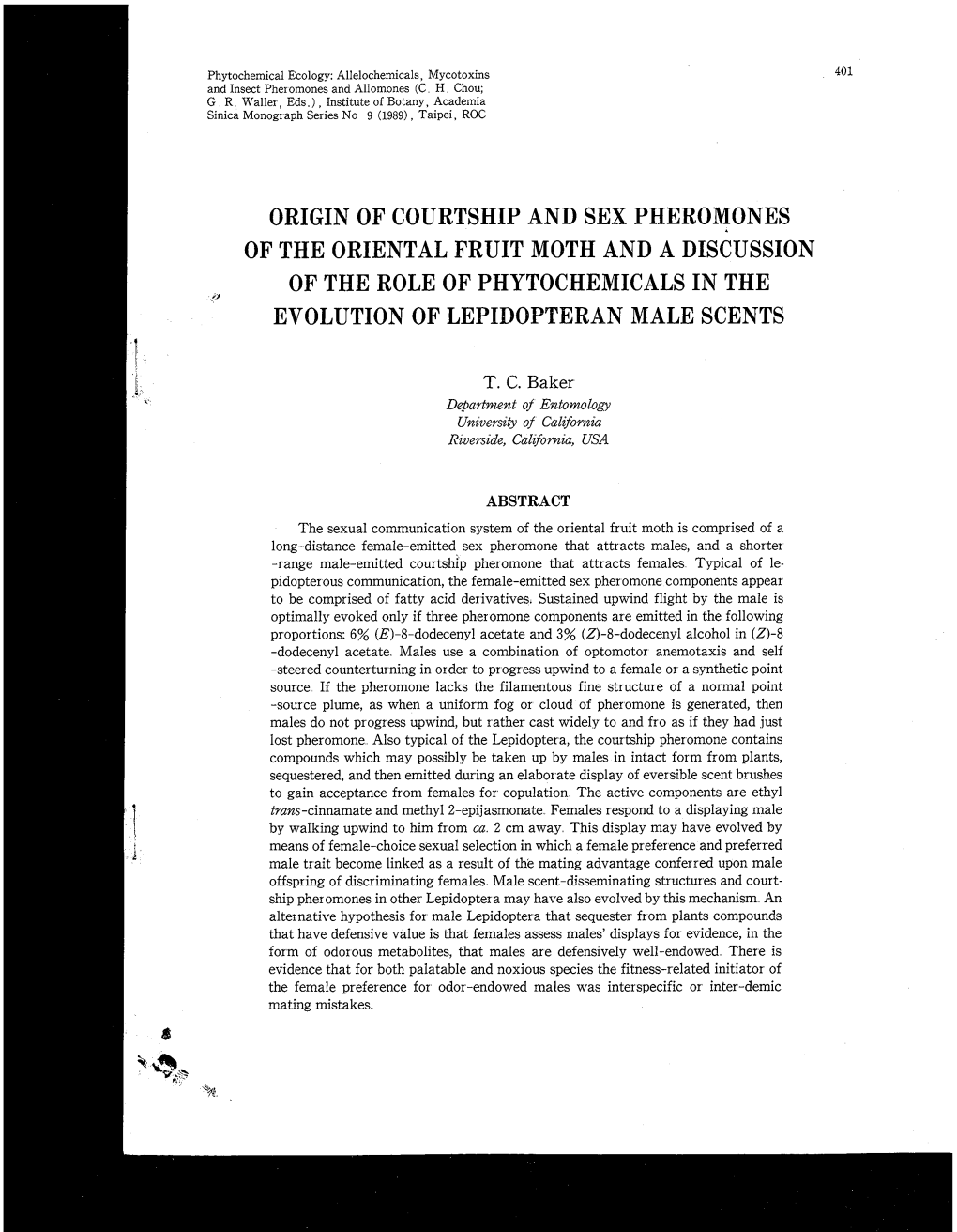 ORIGIN of COURTSHIP and SEX PHEROMONES of the ORIENTAL FRUIT MOTH and a DISCUSSION of the ROLE of PHYTOCHEMICALS in the Rj EVOLUTION of LEPIDOPTERAN MALE SCENTS