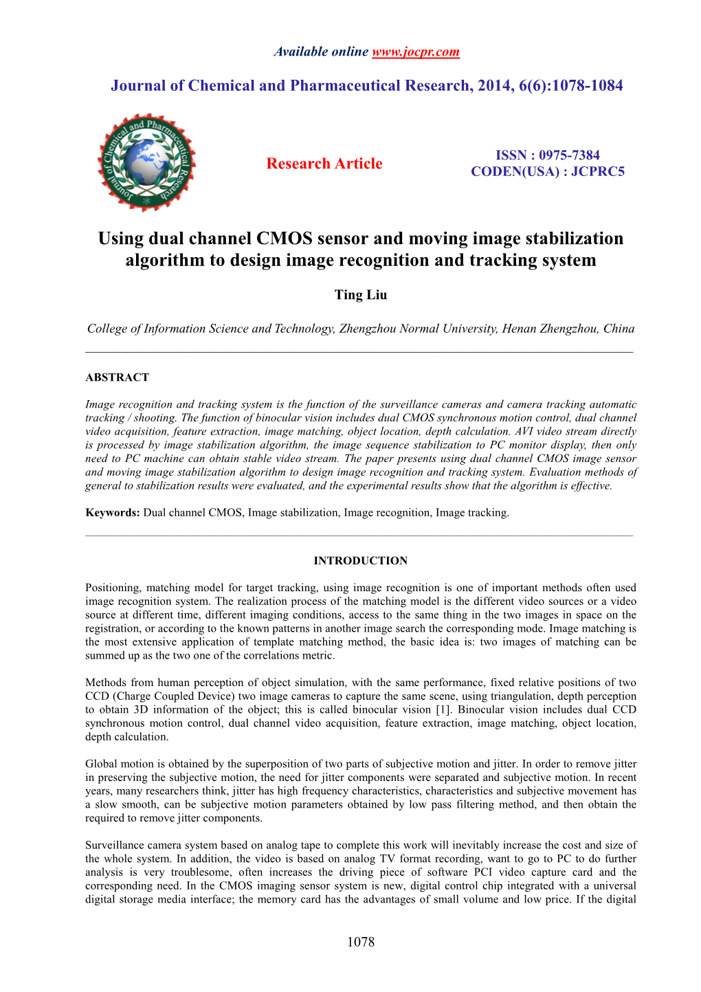 Using Dual Channel CMOS Sensor and Moving Image Stabilization Algorithm to Design Image Recognition and Tracking System