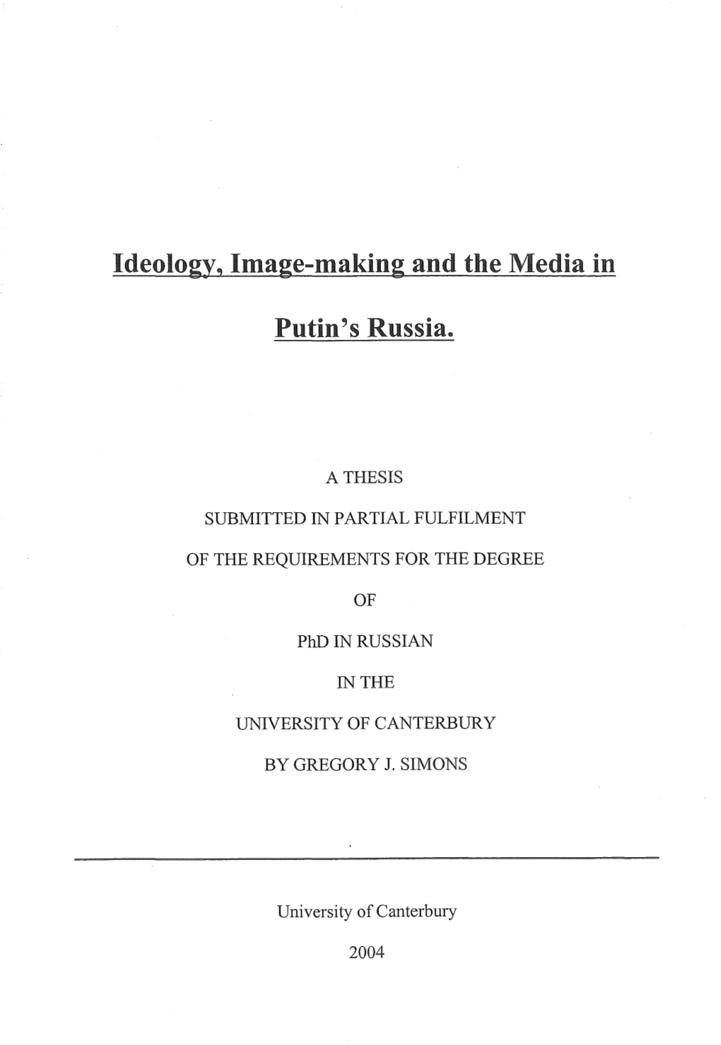 Ideology, Image-Making and the Media in Putin's Russia
