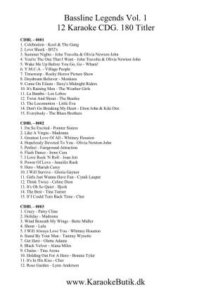 Bassline Legends Vol. 1 12 Karaoke CDG. 180 Titler