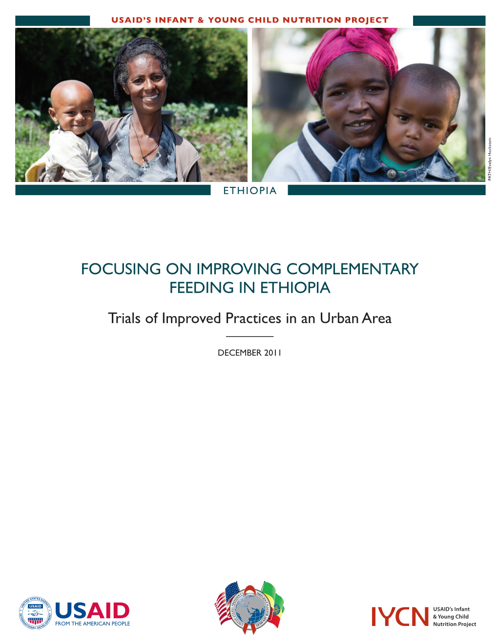 FOCUSING on IMPROVING COMPLEMENTARY FEEDING in ETHIOPIA Trials of Improved Practices in an Urban Area