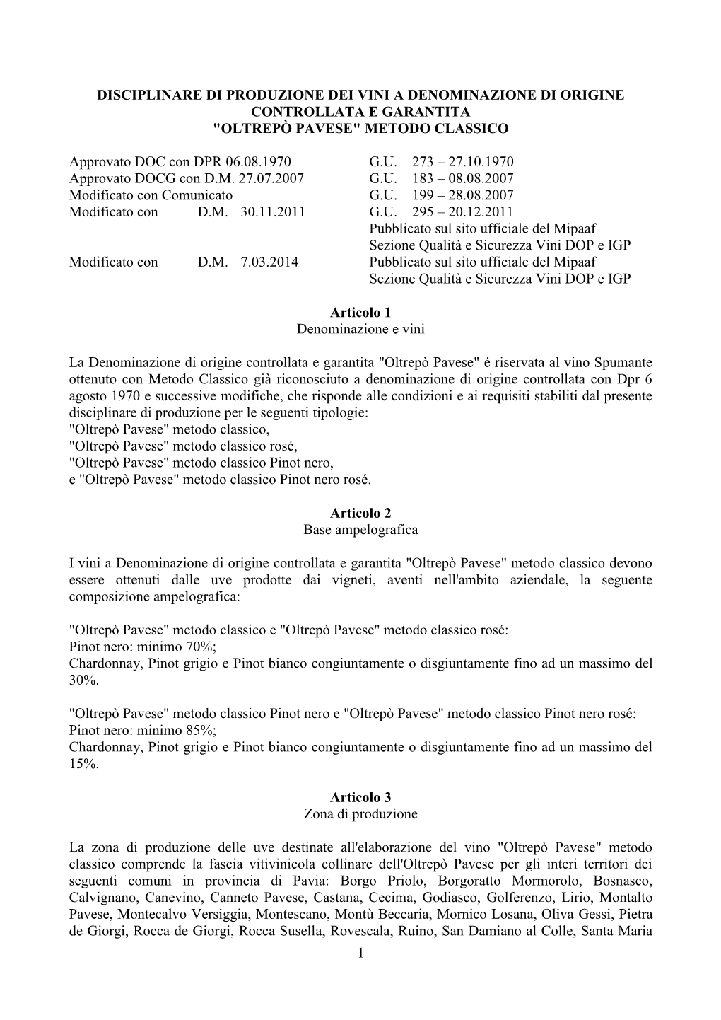 Disciplinare Di Produzione Dei Vini a Denominazione Di Origine Controllata E Garantita "Oltrepò Pavese" Metodo Classico