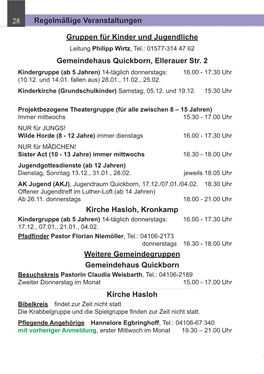 Gemeindehaus Quickborn, Ellerauer Str. 2 Kindergruppe (Ab 5 Jahren) 14-Täglich Donnerstags: 16.00 - 17.30 Uhr (10.12