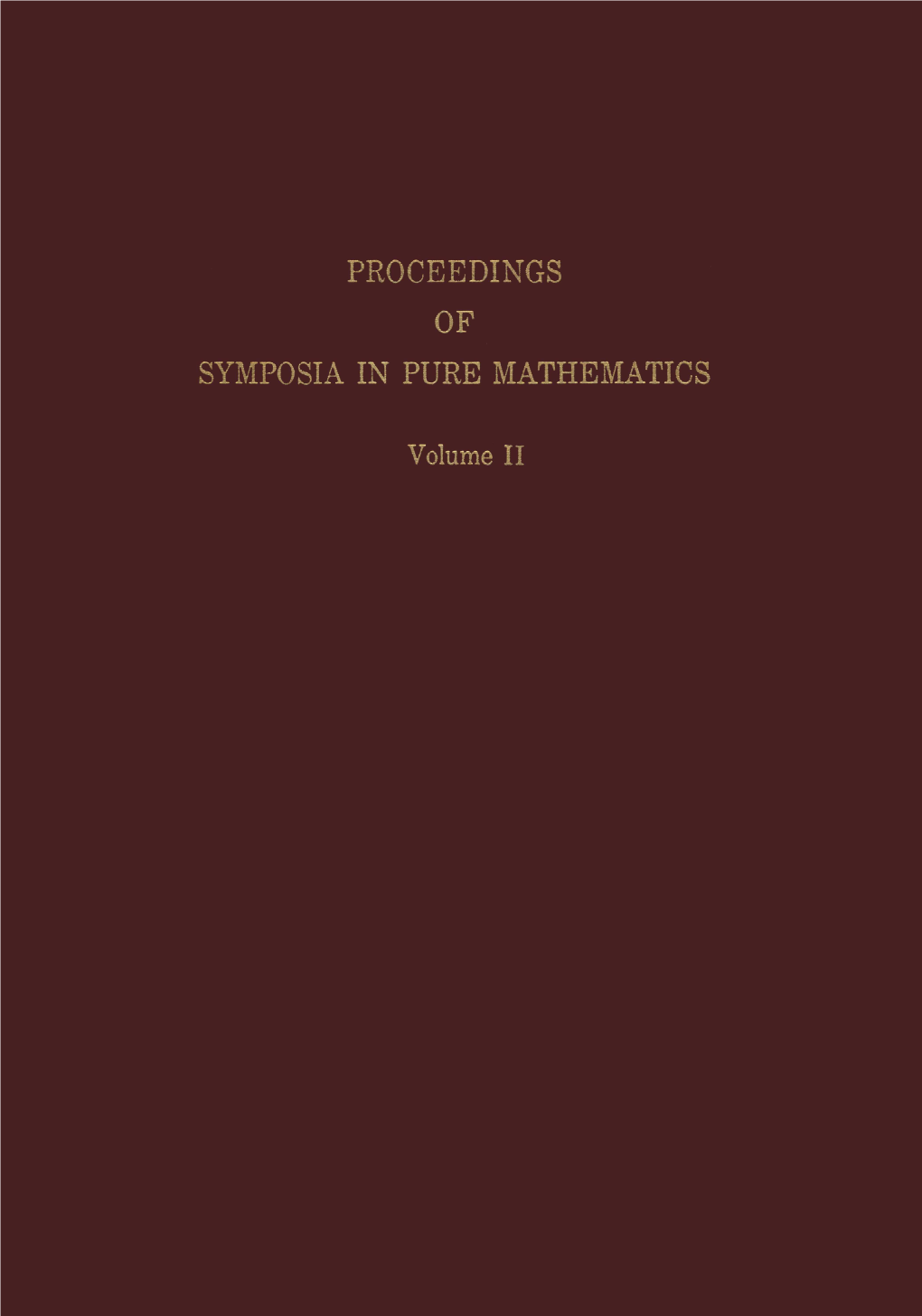 Lattice Theory Proceedings of the Second Symposium in Pure Mathematics of the American Mathematical Society