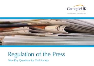 Regulation of the Press Nine Key Questions for Civil Society ACKNOWLEDGEMENTS This Paper Was Written by Douglas White, with Assistance from Jennifer Wallace