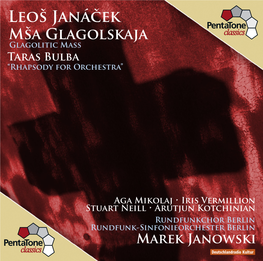 Leoš Janáček Mša Glagolskaja Glagolitic Mass Taras Bulba “Rhapsody for Orchestra”