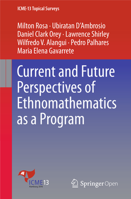 Current and Future Perspectives of Ethnomathematics As a Program ICME-13 Topical Surveys