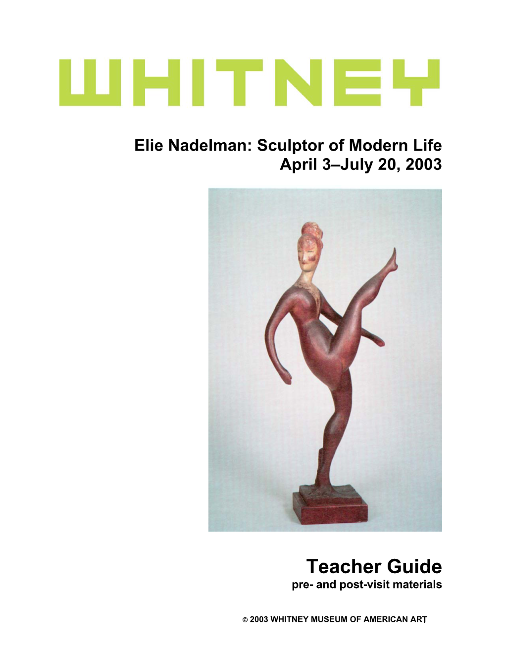 Elie Nadelman: Sculptor of Modern Life April 3–July 20, 2003