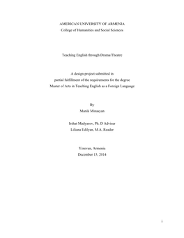 I AMERICAN UNIVERSITY of ARMENIA College of Humanities and Social Sciences Teaching English Through Drama/Theatre a Design Proj