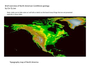Brief Overview of North American Cordilleran Geology by Cin-Ty Lee Topography Map of North America