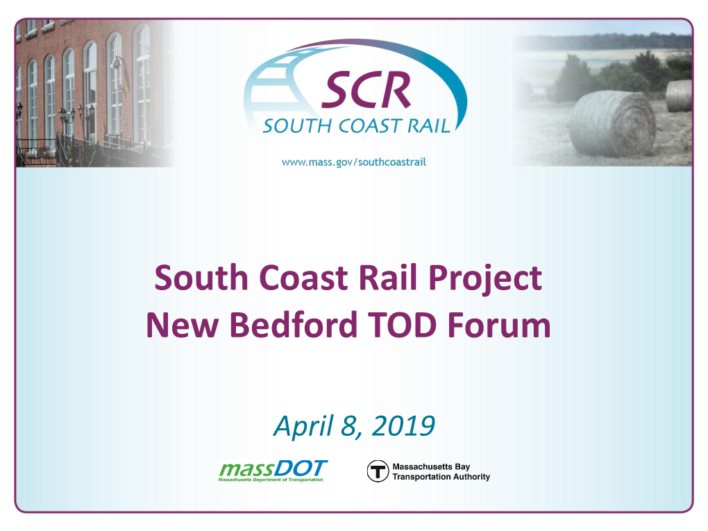 South Coast Rail Project New Bedford TOD Forum