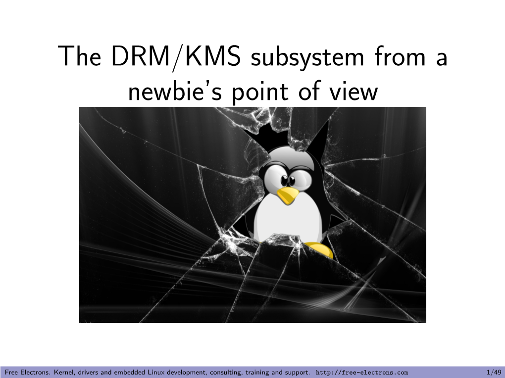 The DRM/KMS Subsystem from a Newbie's Point of View