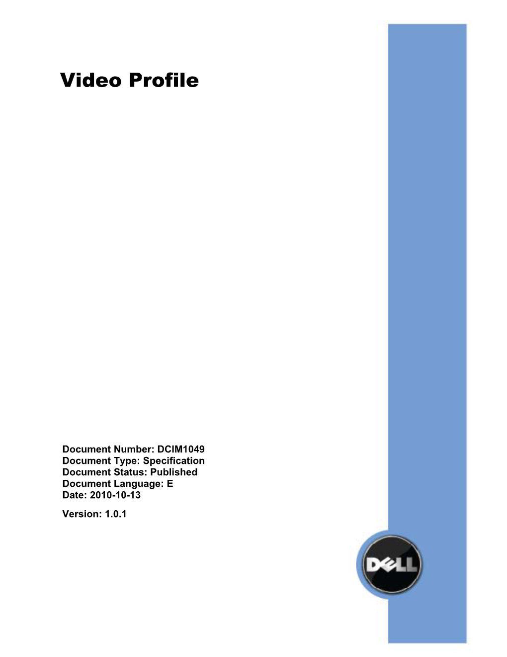 Dell Video Profile Is a Component Profile That Contains the Dell Specific Implementation Requirements for Video Controller View