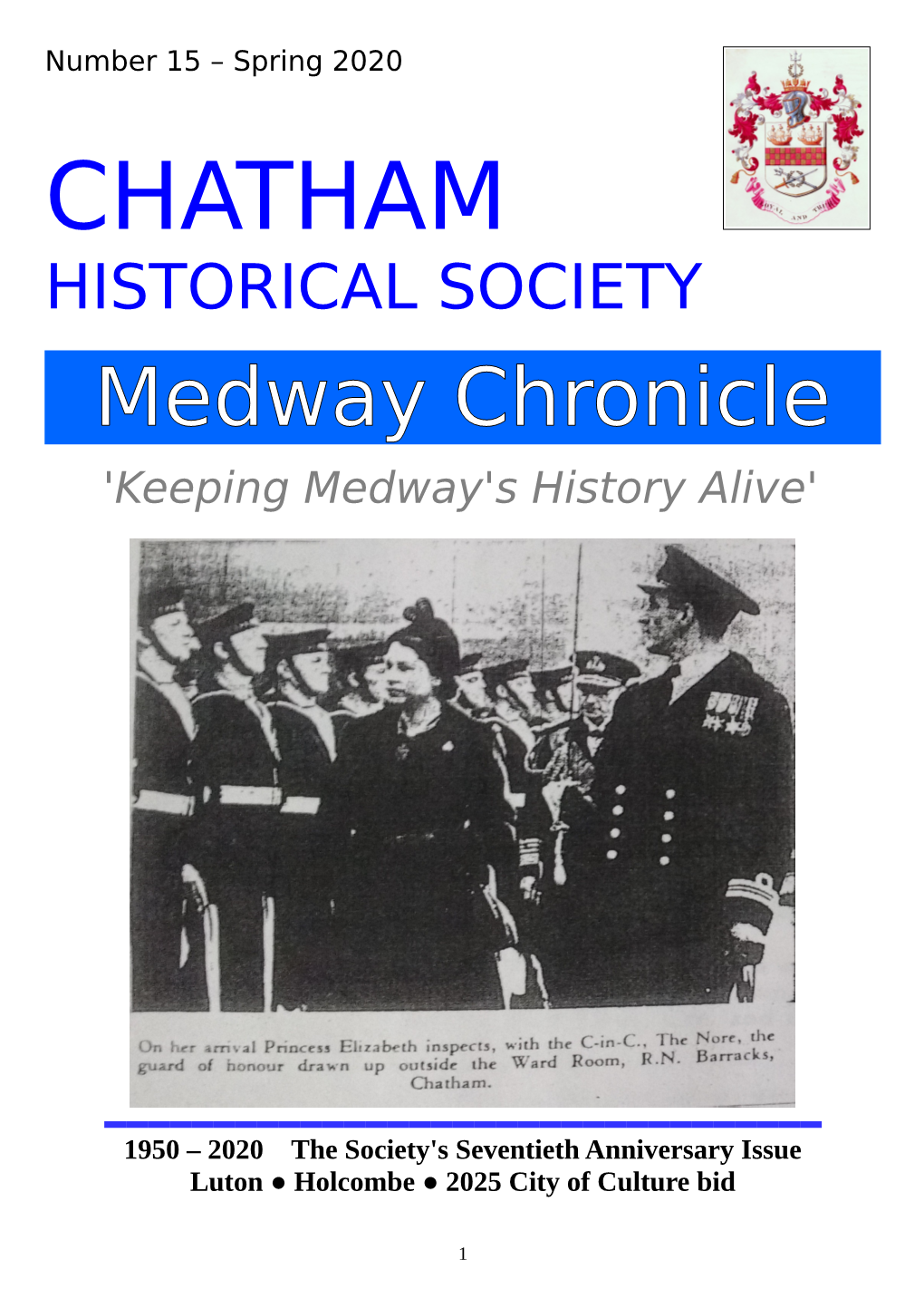 CHATHAM HISTORICAL SOCIETY Medway Chronicle 'Keeping Medway's History Alive'