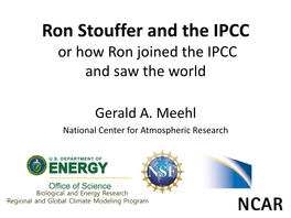 Ron Stouffer and the IPCC Or How Ron Joined the IPCC and Saw the World
