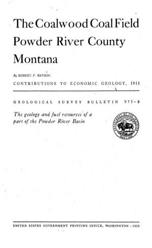 The Coalwood Coal Field Powder River County Montana